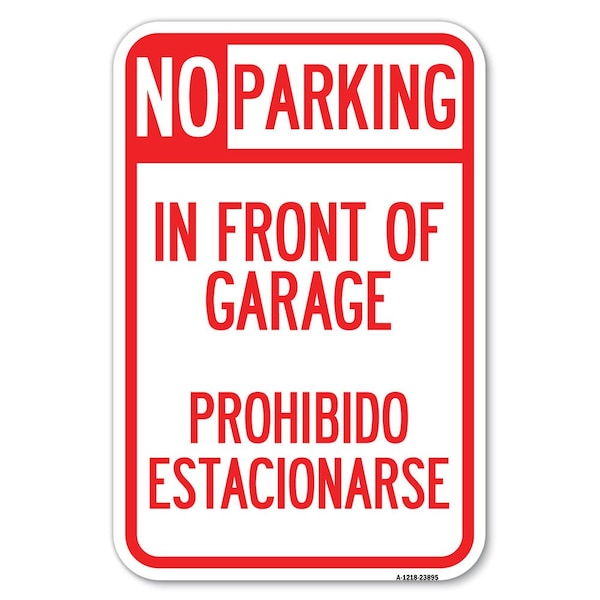 Signmission In Front of Garage Prohibido Estacionarse Heavy-Gauge Aluminum Sign, 12" x 18", A-1218-23895 A-1218-23895 - main